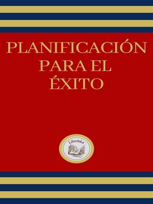 cover image of PLANIFICACIÓN PARA EL ÉXITO
